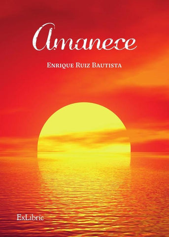 Amanece | Enrique Ruiz Bautista