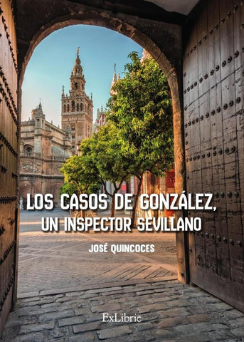 Los casos de González, un inspector sevillano | José Quincoces