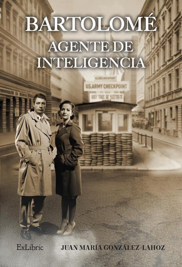 Bartolomé. Agente de Inteligencia | Juan María González-Lahoz