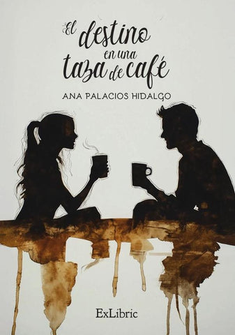 El destino en una taza de café | Ana Palacios Hidalgo