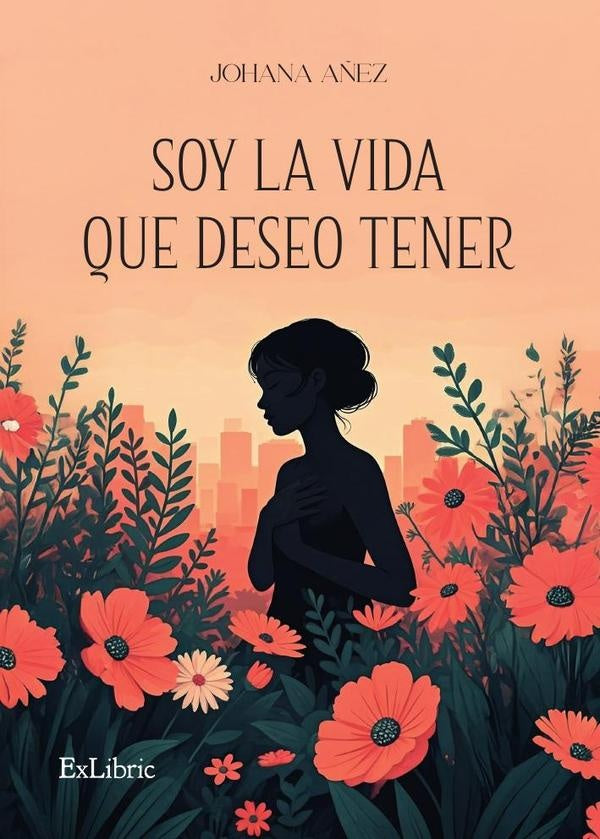 Soy la vida que deseo tener | Johana Añez