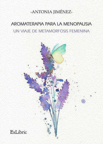 Aromaterapia para la menopausia: un viaje de metamorfosis femenina | Antonia Jiménez