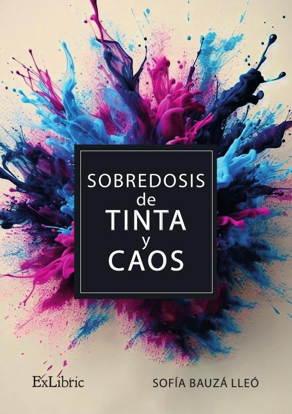Sobredosis de tinta y caos | Sofía Bauzá Lleó