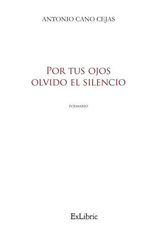 Por tus ojos olvido el silencio | Antonio Cano Cejas