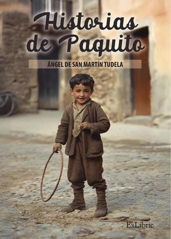 Historias de Paquito | Ángel de San Martín Tudela