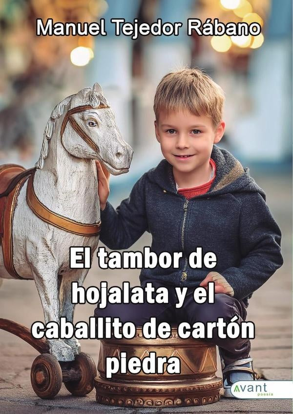 El tambor de hojalata y El caballito de cartón piedra | Manuel Tejedor Rábano