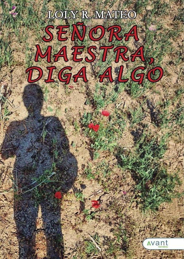 Señora maestra, diga algo | Loly R. Mateo