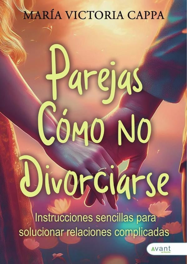 Parejas: Cómo no Divorciarse | Marìa Vcitoria Cappa