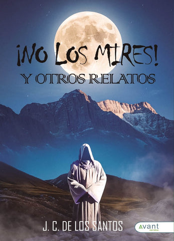 ¡No los mires! y otros relatos | Juan Carlos De los Santos