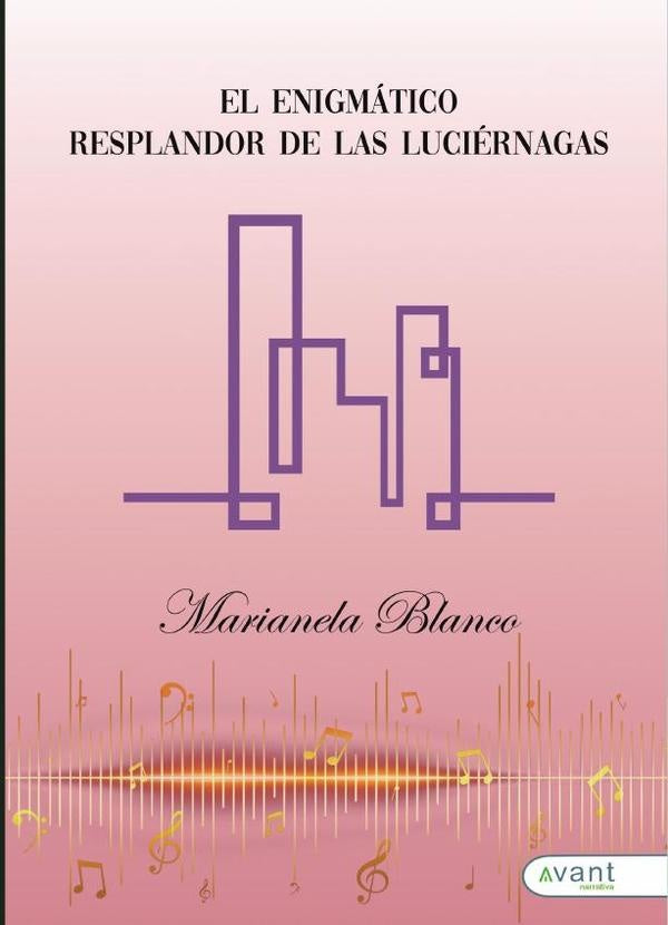 El enigmatico resplandor de las luciernagas  | Marianela Blanco