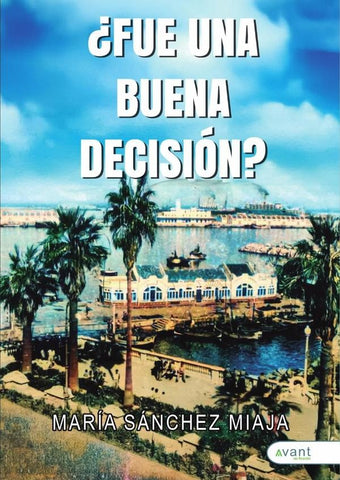 ¿Fue una buena decisión? | María Sánchez Miaja