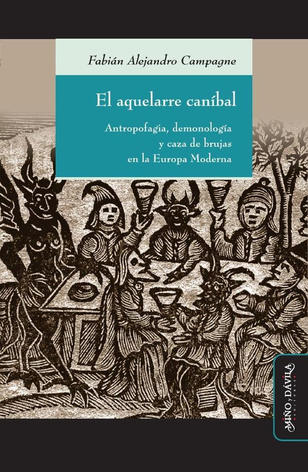 El aquelarre caníbal | Fabián Alejandro Campagne