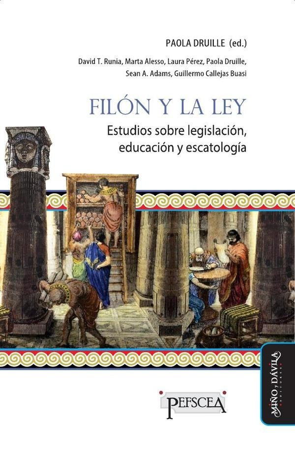 Filón y la ley. Estudios sobre legislación, educación y escatología | Paola Druille
