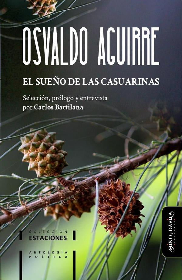 El sueño de las casuarinas | Osvaldo Aguirre