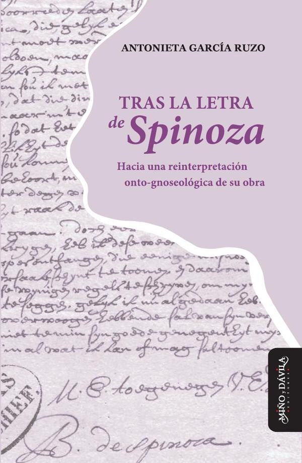 Tras la letra de Spinoza | Antonieta  García Ruzo