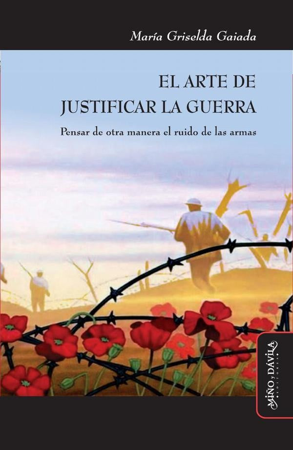 El arte de justificar la guerra | María Griselda Gaiada
