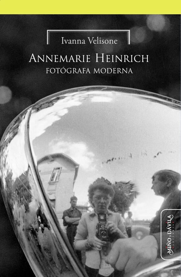 Annemarie Heinrich fotógrafa moderna | Ivanna  Velisone