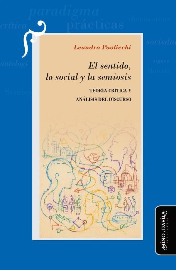 El sentido, lo social y la semiosis | Leandro Paolicchi