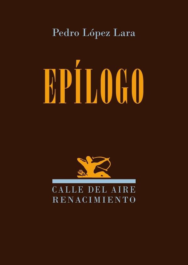 Epílogo | Pedro López Lara