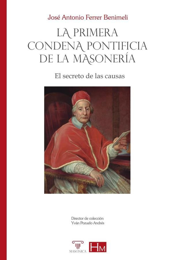 La primera condena pontificia de la masonería | José A. Ferrer Benimeli