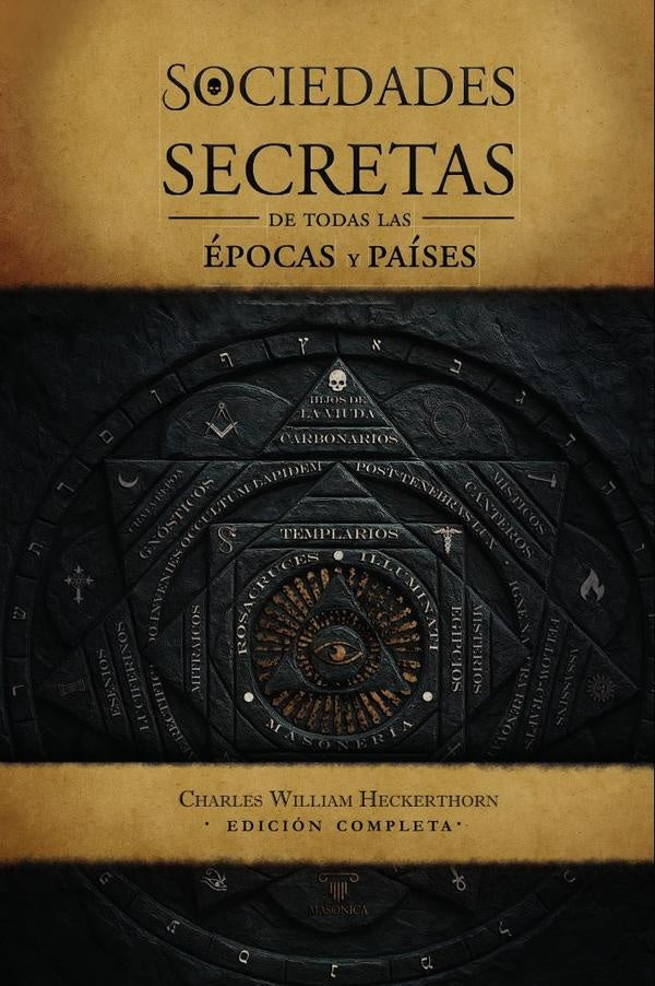 Las sociedades secretas de todas las épocas y países | Charles William Heckerthorn