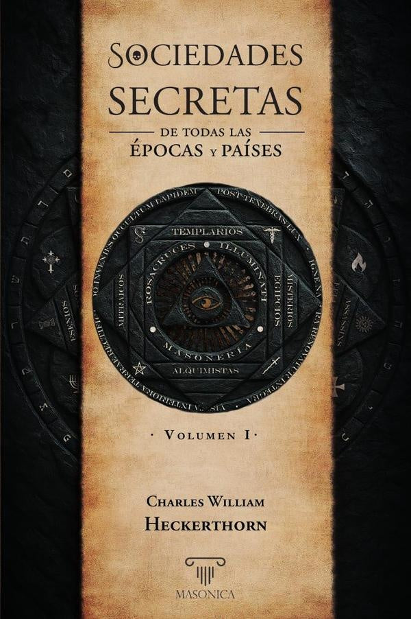 Sociedades secretas de todas las épocas y países I | Charles William Heckerthorn