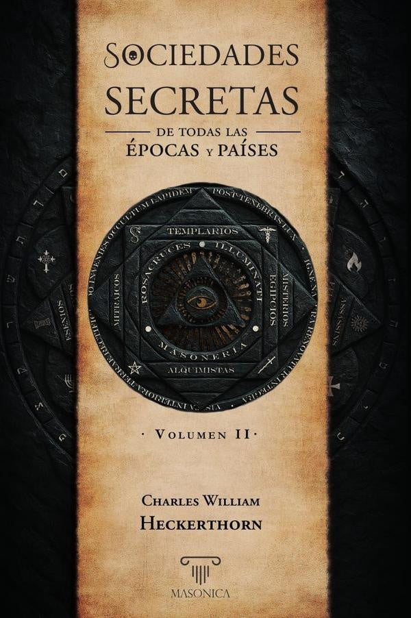 Sociedades secretas de todas las épocas y países II | Charles William Heckerthorn