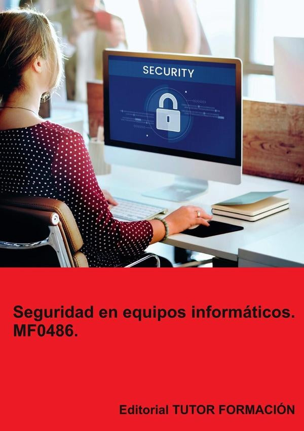 Seguridad en equipos informáticos. MF0486. | Coronado, Coronado García