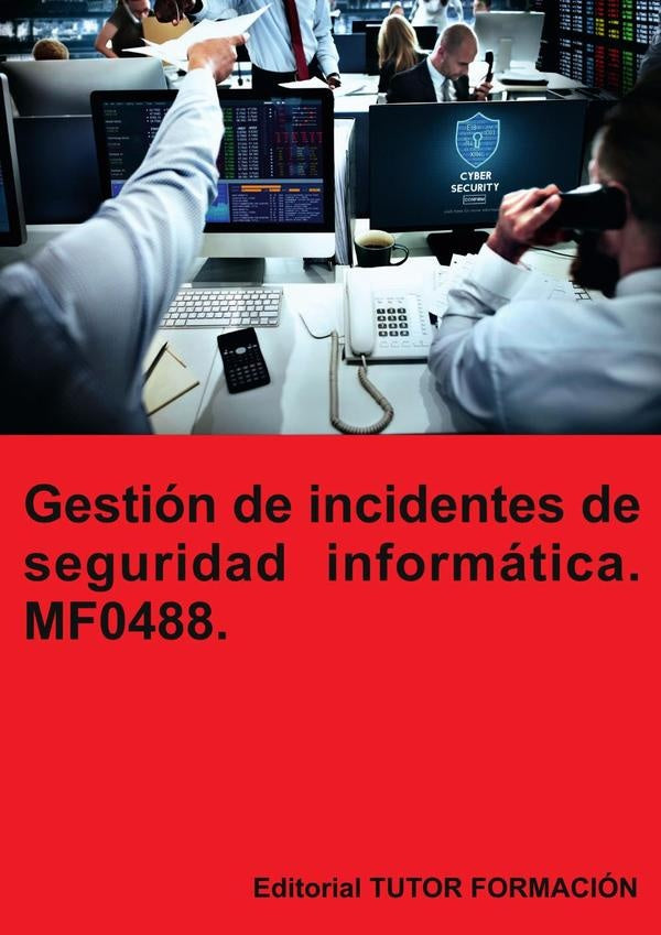 Gestión de incidentes de seguridad informática. MF0488. | Coronado, Coronado García