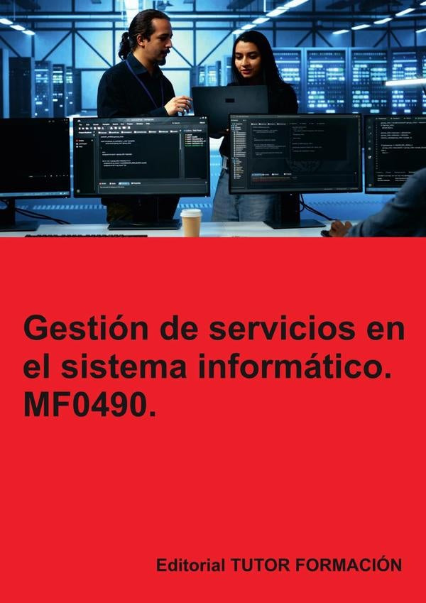 Gestión de servicios en el sistema informático. MF0490. | Coronado, Coronado García
