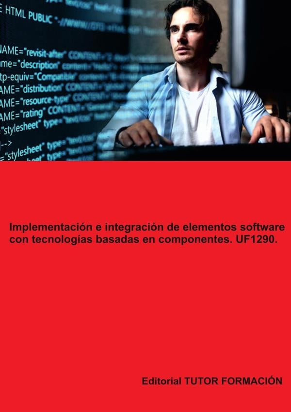 Implementación e integración de elementos software con tecnologías basadas en componentes. UF1290. | Coronado García, Coronado