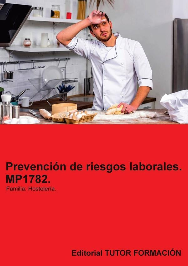Prevención de riesgos laborales. MP1782. Familia: Hostelería y turismo Venta Manuales > Certificados | Miguel Ángel Ladrón de Guevara