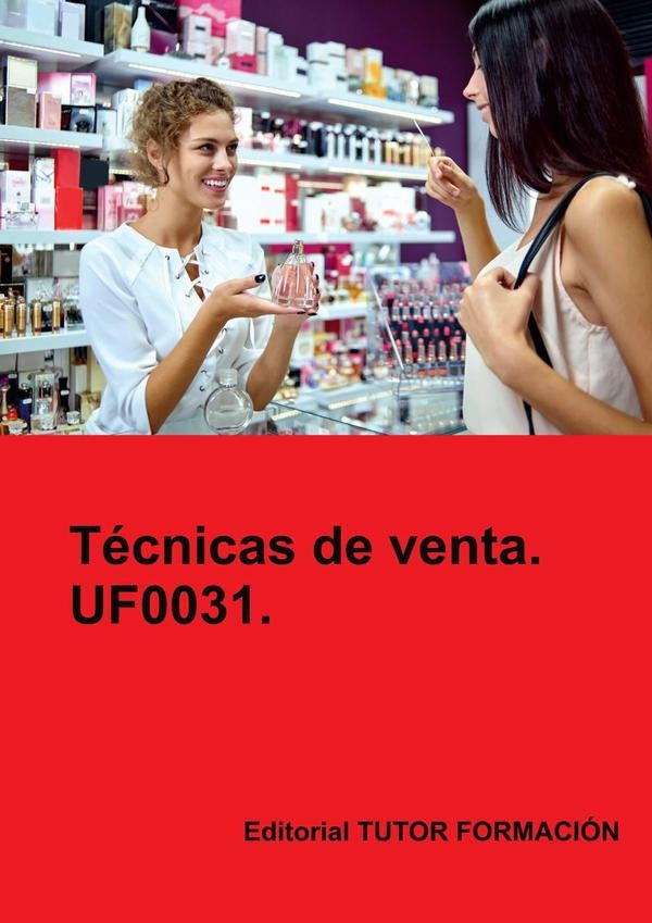 Técnicas de venta. UF0031. | Carmen Arenal Laza
