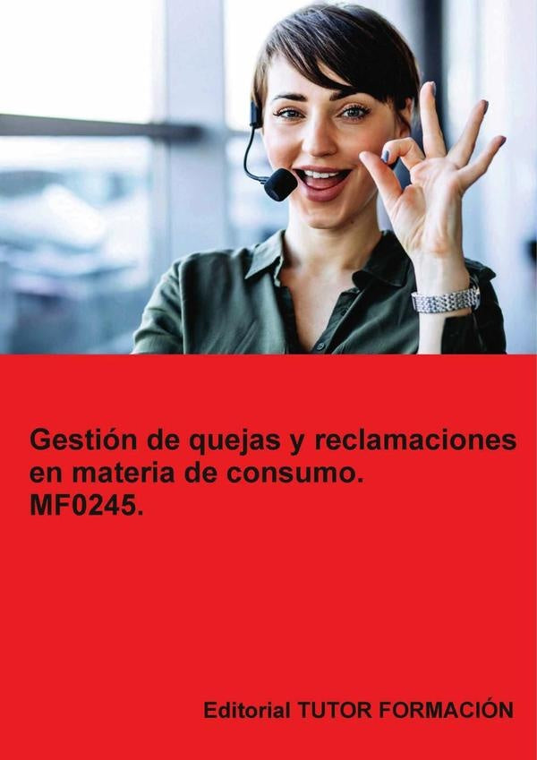 Gestión de quejas y reclamaciones en materia de consumo. MF0245. (Ed. 2026). | Carmen Arenal Laza