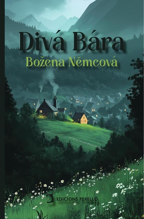 Divá Bára | Nemcová, Corachán
