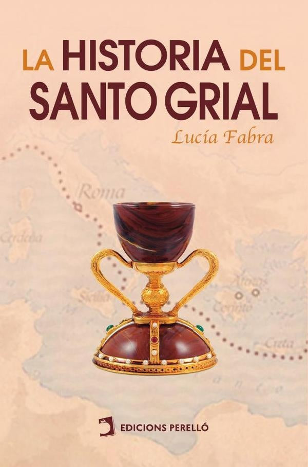 La historia del Santo Grial | Lucía Fabra