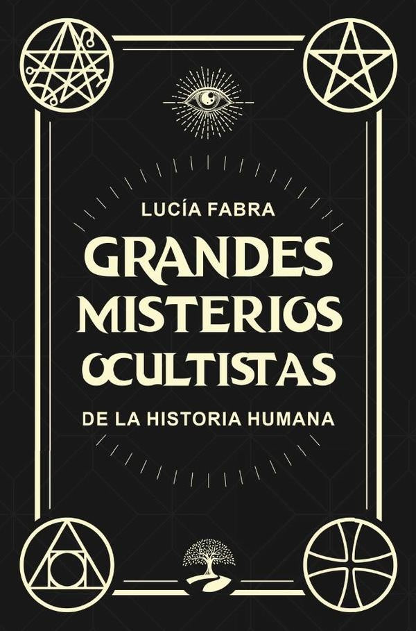 Grandes misterios ocultistas de la historia humana | Lucía Fabra