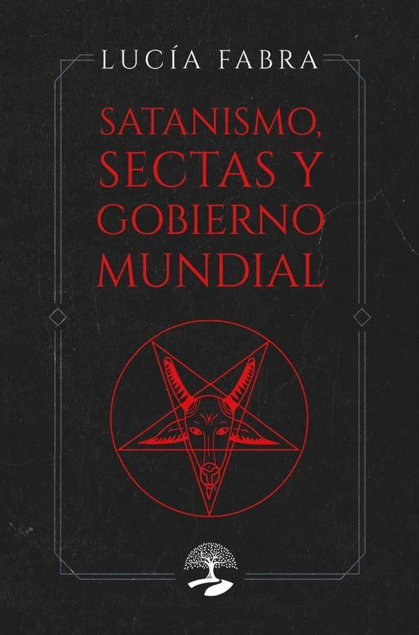 Satanismo, sectas y gobierno mundial | Lucía Fabra