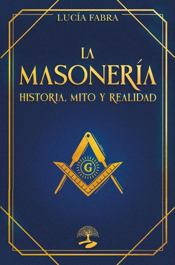 La Masonería: Historia, Mitos y Realidad | Lucía Fabra
