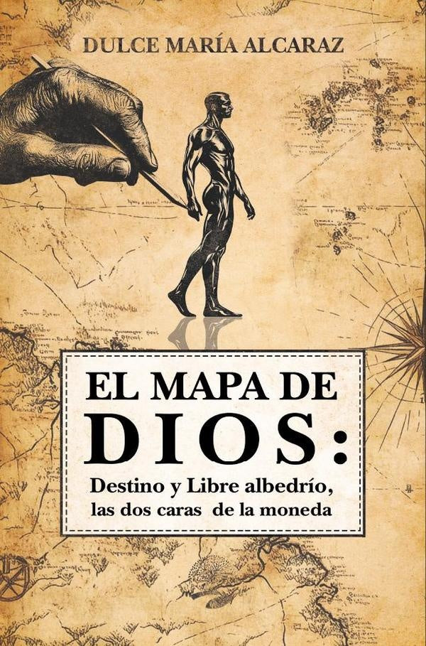 El mapa de Dios: Destino y Libre albedrío, las dos caras  de la moneda | Dulce María Alcaraz
