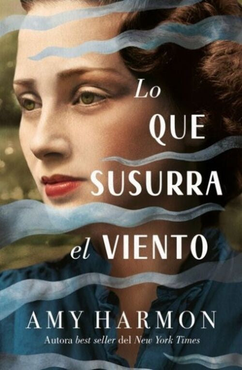 LO QUE SUSURRA EL VIENTO.. | Amy Harmon