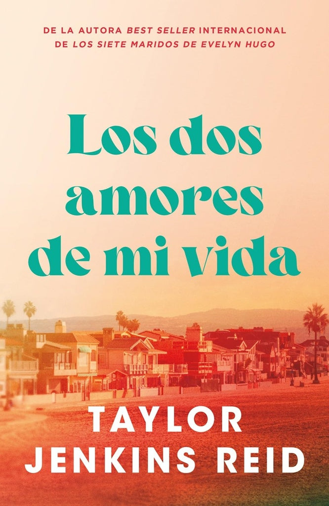 LOS DOS AMORES DE MI VIDA.. | TAYLOR JENKINS REID