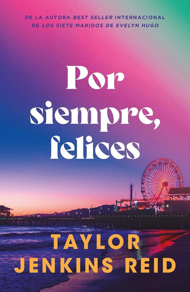 POR SIEMPRE, FELICES.. | TAYLOR JENKINS REID