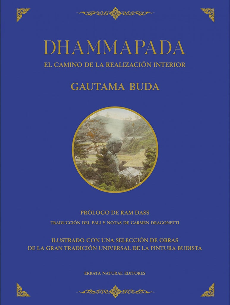 DHAMMAPADAEL CAMINO DE LA REALIZACION INTERIOR | Siddharta Gautama Buda