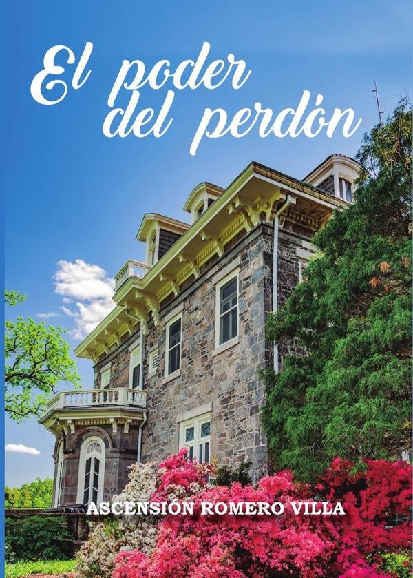 El poder del perdón | Romero Villa Ascensión
