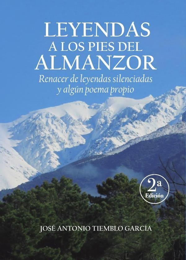Leyendas a los pies del Almanzor (2º Edición) | José Antonio  Tiemblo García