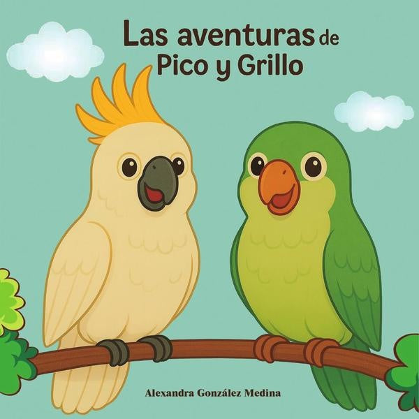 Las aventuras de Pico y Grillo | González Medina Alexandra