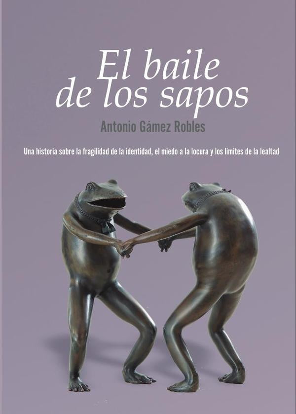 El baile de los sapos | Antonio  Gámez Robles