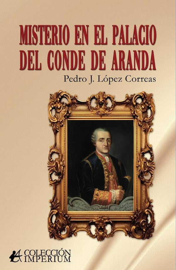 Misterio en el palacio del conde de Aranda | Pedro J. López Correas