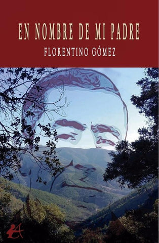 En nombre de mi padre | Florentino Gómez Martín